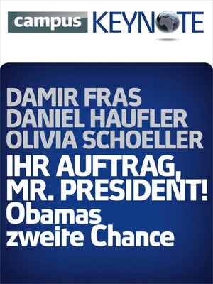 cover image of Ihr Auftrag, Mr. President! Obamas zweite Chance
